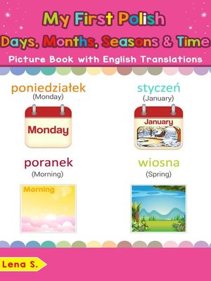 cover image of My First Polish Days, Months, Seasons & Time Picture Book with English Translations